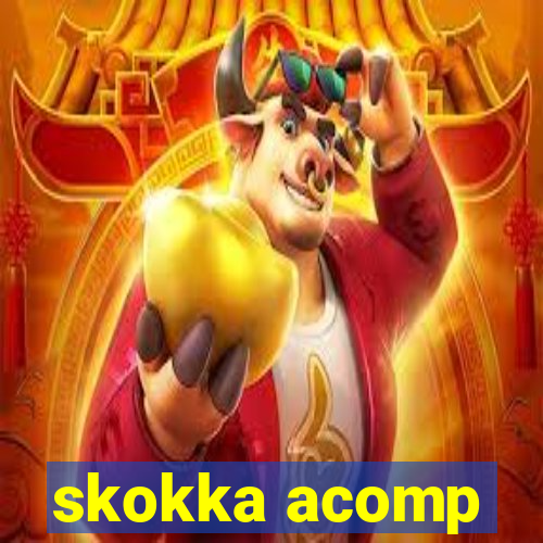 skokka acomp